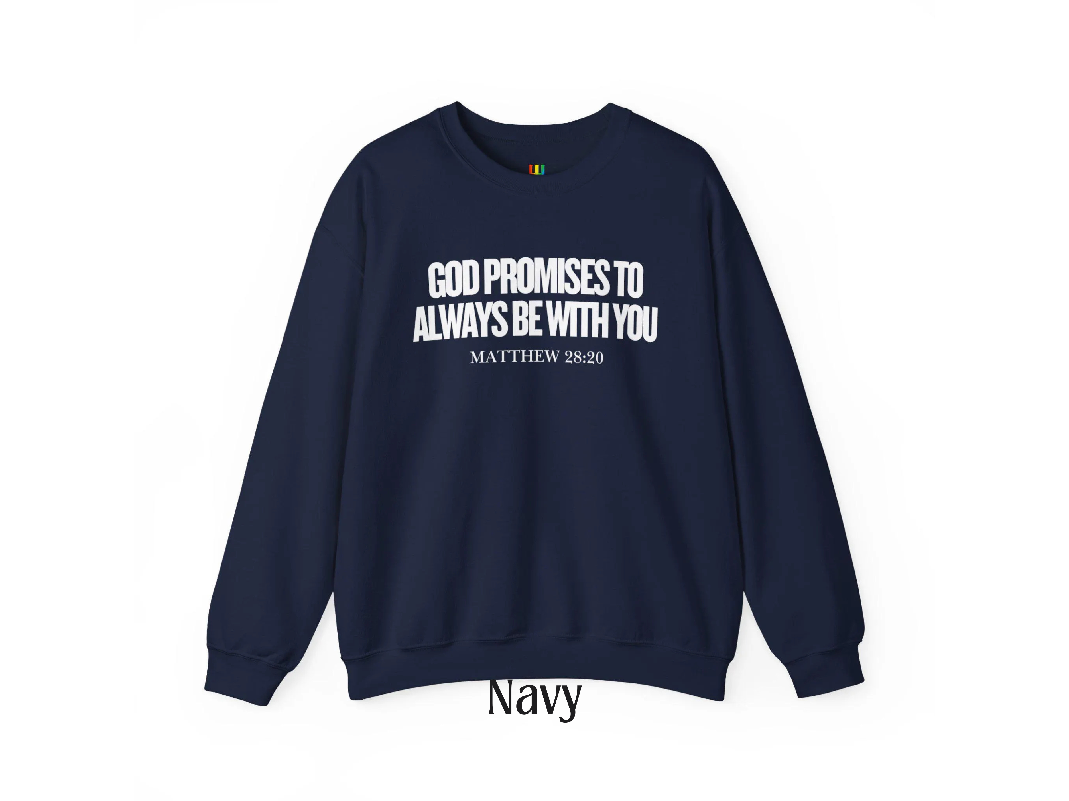 God promises to always be with you Christian Crewneck Sweatshirt