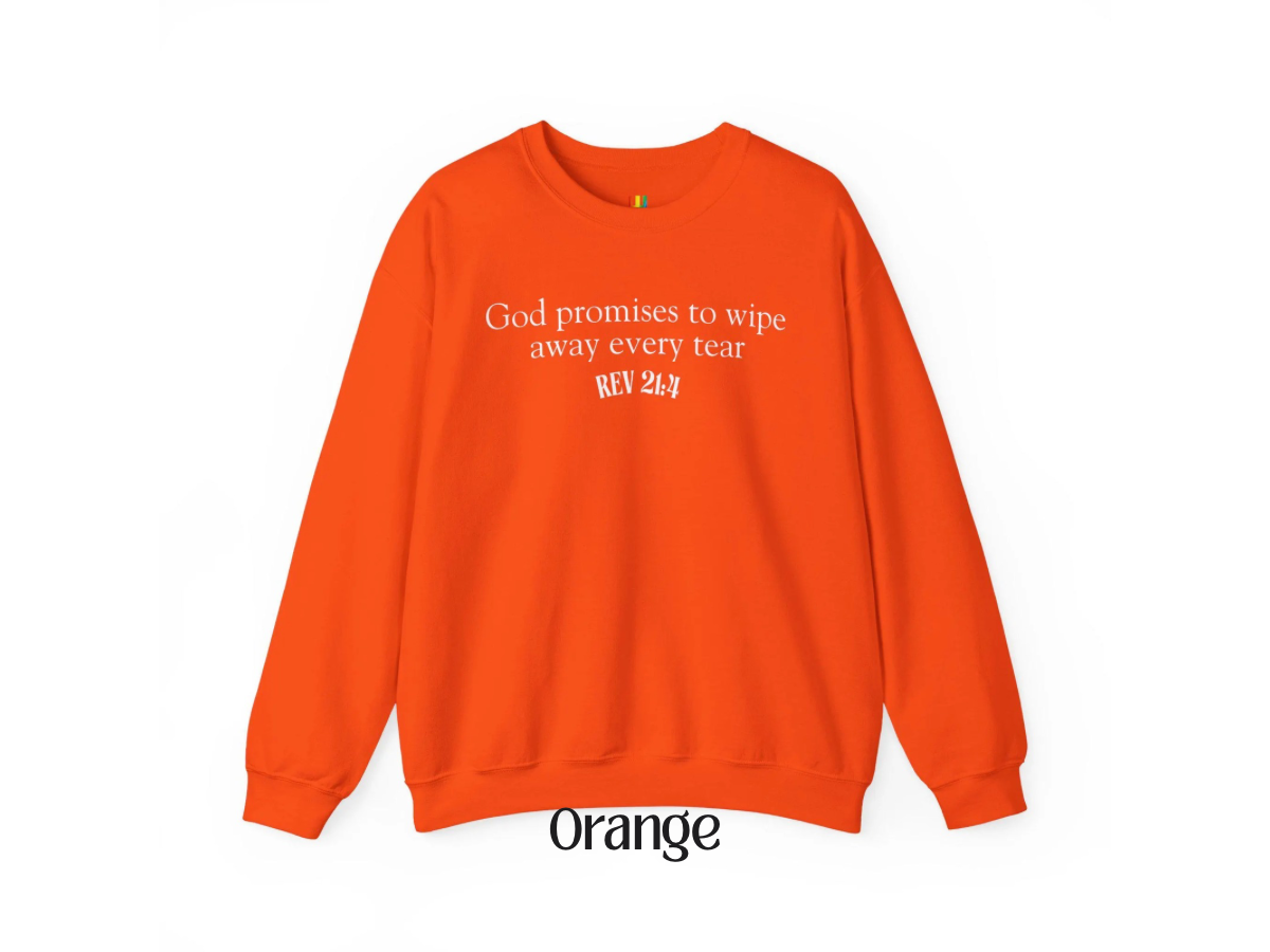God promises to wipe away every tear Christian Crewneck | Jesus | Revelation 21:4